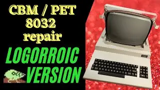 Commodore CBM/PET 8032 repair  -  with 64k RAM expansion - Logorroic Version