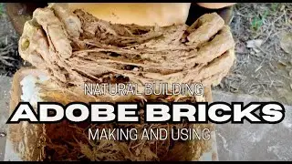 Natural Building: Making and Using Adobe Bricks