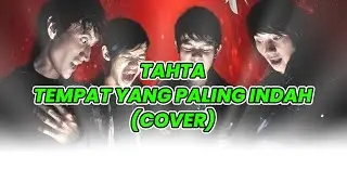Tahta - Tempat Yang Paling Indah (Cover)
