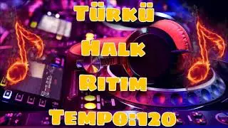 Türkü Halk Ritim Tempo:120 Güncel 2022
