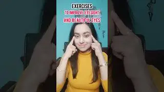 Eye Exercises For Vision And Beautiful Eyes| Eyesight improvement #shorts #short #shortsvideo