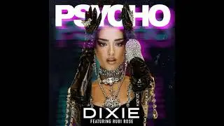 Dixie - Psycho ft. Rubi Rose (Instrumental)