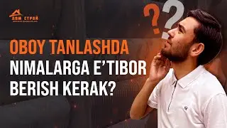 Oboy tanlashda bu xatolarni qilmang!