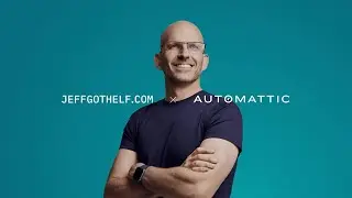 Jeff Gothelf on Goal-Setting & User-Focused Design