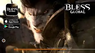 Bless Global - Official Launch Gameplay (Android/iOS)