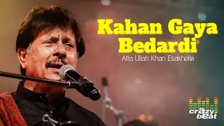 Kahan Gaya Bedardi | Attaullah Khan Classic | Heartbreaking Soulful Version | Crazybeats
