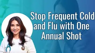 How the Flu Vaccine Can Prevent Frequent Cough and Cold |  Sould You Avoid Antibiotics!