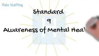 Awareness of Mental Health, Dementia, and Learning Disability - Standard 9