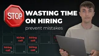 Your hiring process is too slow? Watch this to prevent mistakes