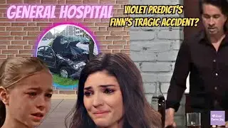 General Hospital: Violet Predicts Finn&rsquo;s Tragic Accident, Another Tragedy for the Family? #gh