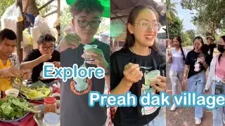 ញ៊ាំបាញ់ឆែវភូមិព្រះដាក់ explore Preah dak Village.