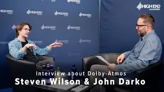 Steven Wilson & John Darko in an interview about Dolby Atmos at the HIGH END 2024 in Munich.