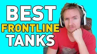 BEST Tanks for Frontline in World of Tanks!