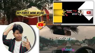 My First Mini Vlog &ndash; A Small Start, Big Memories!&rdquo;❤️