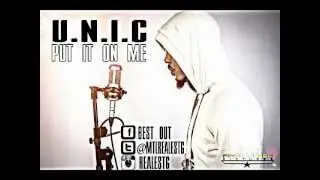 U.N.I.C - PUT IT ON ME (prod. by HIGH KLASSIFIED)