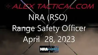 Range Safety Officer (RSO) Training, After Class Fun Shooting at Alex Tactical  Shooting Gun Range