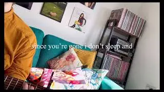 since you’re gone