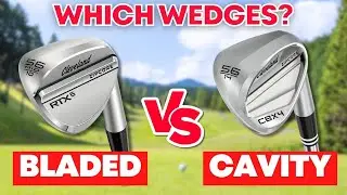 Bladed vs Cavity Back Wedges: Which is Better for Your Game?