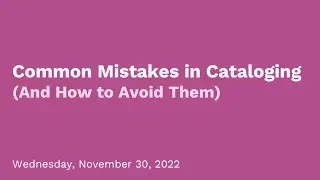 Common Mistakes in Cataloging (And How to Avoid Them)