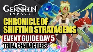 Chronicle Of Shifting Stratagems Event Guide Day 5 Trial Characters High Score | Genshin Impact 5.6
