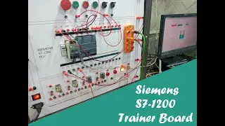 Making and demonstration of NEW Siemens S7-1200 PLC trainer board