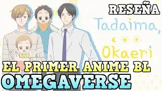 Reseña de Tadaima, Okaeri | El Primer Anime Omegaverse BL / Yaoi