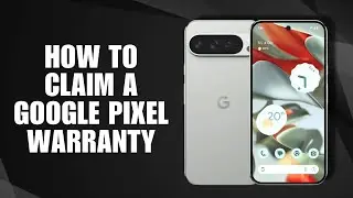 Как получить гарантию Google Pixel (полное руководство)