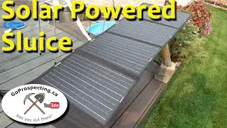Pump Powered by Solar Panels! Gold Recovery