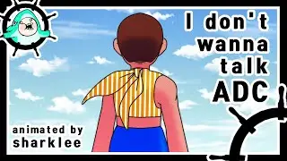 [Sharklee's Animation Dance Cover] I don't wanna Talk
