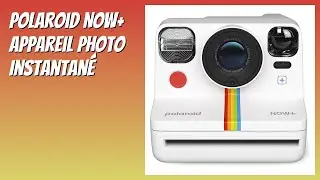 AVIS (2026) : Polaroid Now+ Appareil Photo Instantan&eacute;. D&Eacute;TAILS