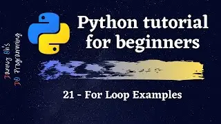 Python Tutorial for Beginners 2020 -  For Loop Examples
