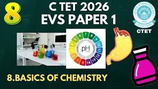 8.BASICS OF CHEMISTRY |CTET2026|EVS| #learnerzone_7#ctet2026#ctetevsclasses#paper1#ncert#chemistry