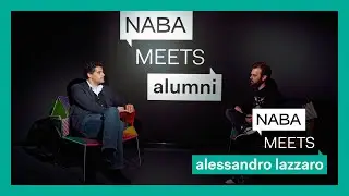 NABA MEETS Alessandro Lazzaro, Communication and Graphic Design Alumnus