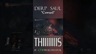 Coward | DERP SAUL #darksouls #darksouls3 #gameplay #comedy #parody
