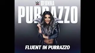 Deonna Purrazzo - “Fluent in Purrazzo” (Entrance Theme)