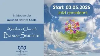 Akasha-Chronik Basis-Seminar🍀Start im Mai 2025 🍀Dein Seelenbuch lesen & verstehen 🍀Seelenaufgabe 🍀