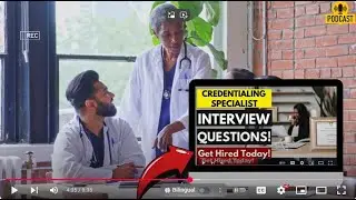 Medical Credentialing Specialist Interview Questions and Answers | Ace Your Interview Successfully