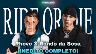 Rhove X Rondo da Sosa - RIDE OR DIE (INEDITO COMPLETO)