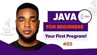 Java for Beginners | Exploring IDE and Writing First Program | 03
