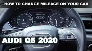 How To Change Mileage On Your Car - AUDI Q5 2020