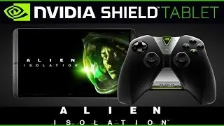 Nvidia Shield K1 | Alien Isolati&oacute;n | Ultra Settings