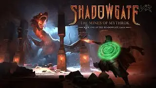 Shadowgate VR: The Mines of Mythrok  |  Oculus Quest Platform