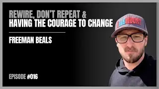 Freeman Beals on Fatherhood, NLP, and the Courage to Change | The Dads Project Podcast