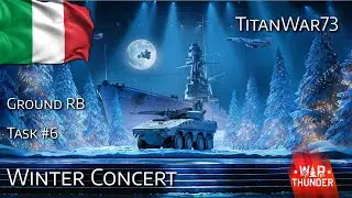 #warthunder / gRb / ITA / Winter Concert - Task 6