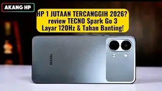 HP 1 JUTAAN TERCANGGIH 2026? 😱 Review TECNO Spark Go 3: Layar 120Hz & Tahan Banting!