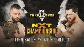 Finn Balor vs Kyle O'Reilly - TakeOver 31