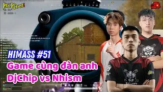 PUBG PC I AGAL_Himass #51 I Chơi game cùng đàn anh DjChip và Nhism