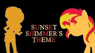 Sunset Shimmer&rsquo;s Theme (My Take)
