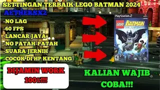 (TERBARU) Cara setting aethersx2 no lag khusus game lego batman aethersx2 Cocok di hp kentang
