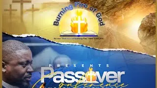 Burning Fire of God - Amen isgege - 2023 Passover Convention